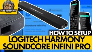 How to setup Logitech Harmony to control the Soundcore Infini Pro