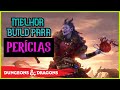 A MELHOR BUILD PARA: PERÍCIAS (SKILL MONKEY) EM D&D 5E