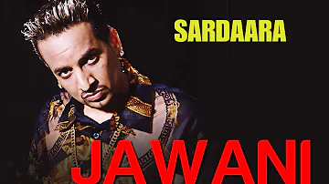 Jawani - Sardaara | Jazzy B | Sukshinder Shinda | Sukh Thandi
