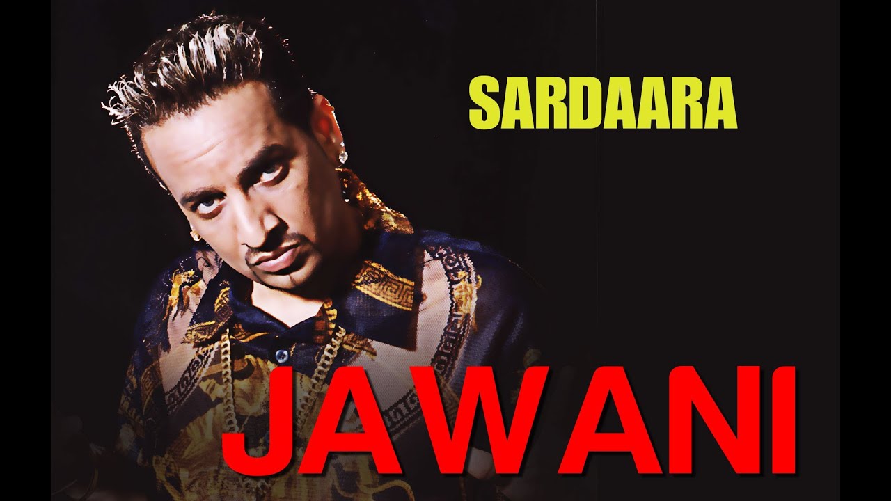 Jawani Sardaara Jazzy B Sukshinder Shinda Sukh Thandi