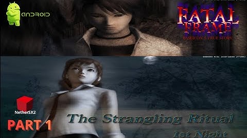 𝙁𝙖𝙩𝙖𝙡 𝙁𝙧𝙖𝙢𝙚 (𝘽𝙖𝙨𝙚𝙙 𝙊𝙣 𝙏𝙧𝙪𝙚 𝙎𝙩𝙧𝙤𝙮) 𝙋𝙎𝟮 | 𝙀𝙢𝙪𝙡𝙖𝙩𝙤𝙧 𝙉𝙚𝙩𝙝𝙚𝙧𝙎𝙓 𝟮 𝘼𝙣𝙙𝙧𝙤𝙞𝙙 | 𝙎𝙩𝙤𝙧𝙮 𝙂𝙖𝙢𝙚𝙥𝙡𝙖𝙮 | 𝙋𝙖𝙧𝙩 𝟭