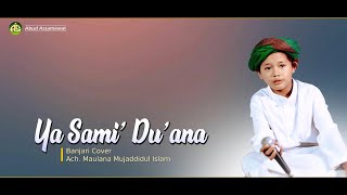 Ya Sami' Du'ana | Banjari Cover | Ach. Maulana Mujaddidul Islam