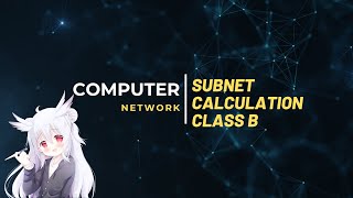 Computer Network Ep12 Subnet Calculation Class B