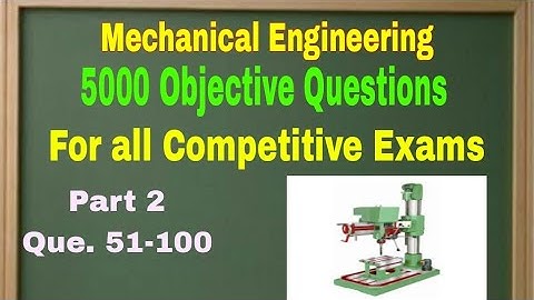 5000 Objective Questions of Mechanical Engineering ll Drilling Machine ll Que 51-100 ll Video -2