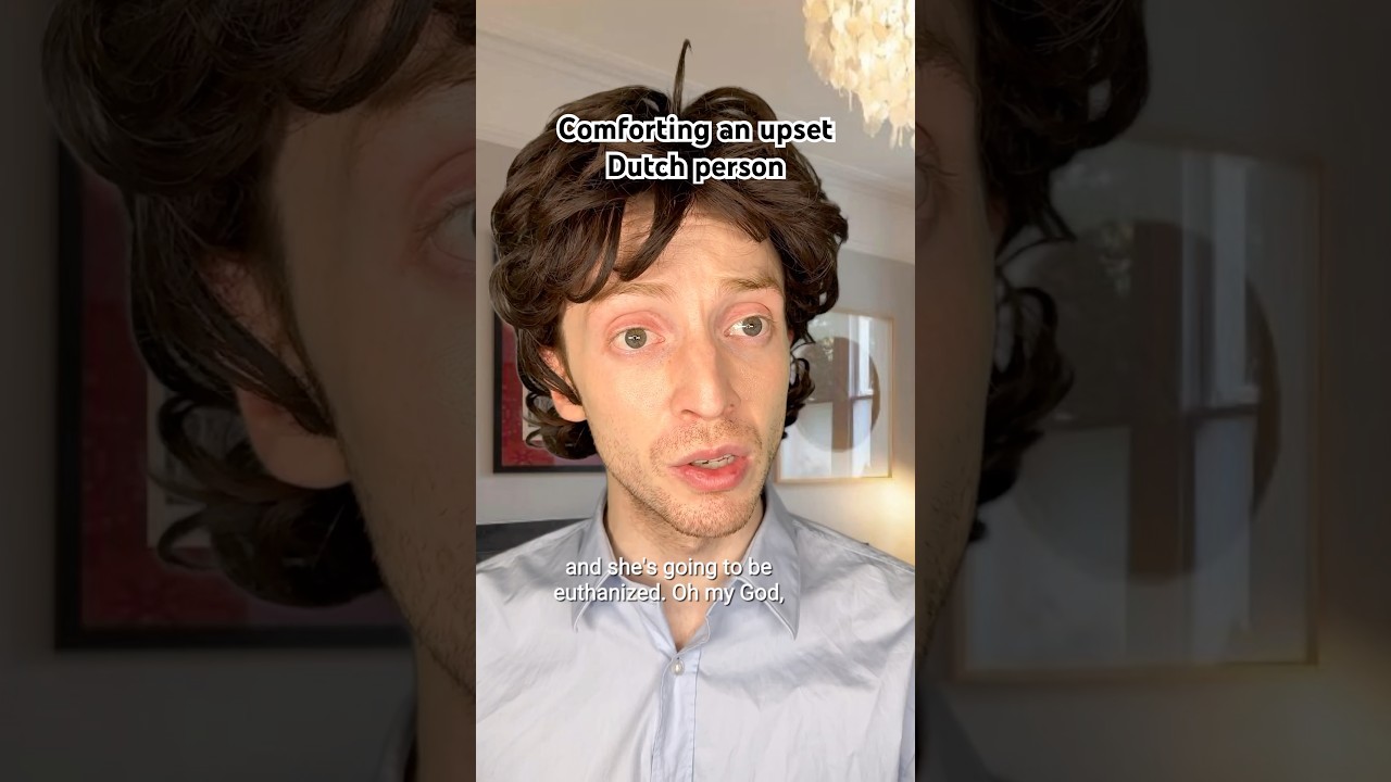 Comforting an upset Dutch person 😭 