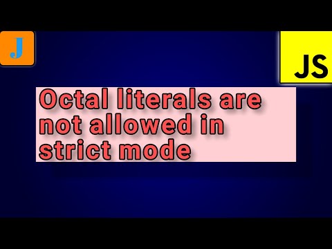SyntaxError: Octal literals are not allowed in strict mode | JavaScript Errors