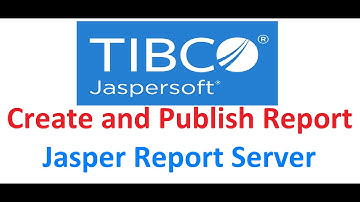 Create and Publish Report Jasper Server