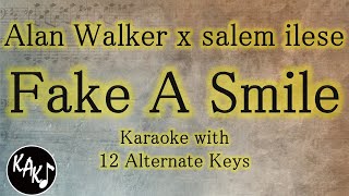Fake A Smile Karaoke - Alan Walker x salem ilese Instrumental Lower Higher Male Original Key