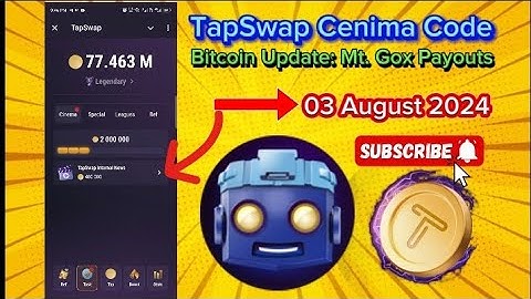 TapSwap Cenima Code 03 August 2024 I Bitcoin Update: Mt. Gox Payouts @TapSwapChannel