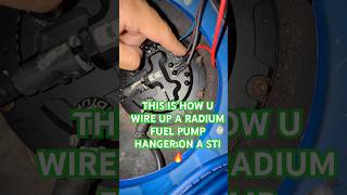 THIS IS HOW U WIRE UP A RADIUM FUEL PUMP HANGER ON A STI 🔥 #STI #SubaruSTI #FuelSystem #Radium #fyp