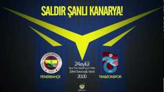Fenerbahçe - Trabzonspor | Saldır ŞANLI KANARYA / KFY'96