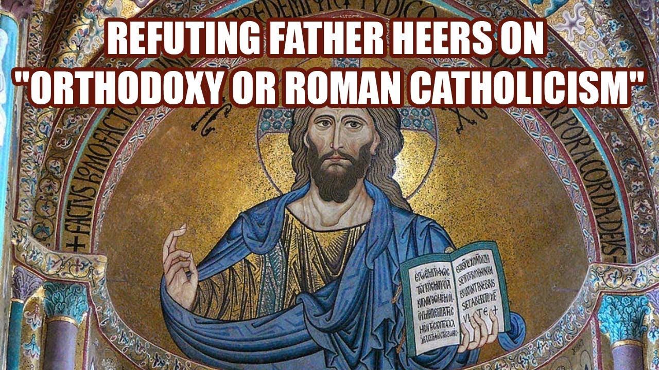 REFUTING FATHER HEERS 