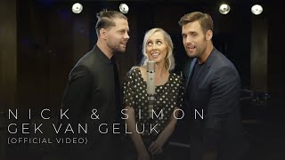 Video thumbnail of "Nick & Simon - Gek Van Geluk (Official Video)"