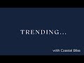 Trending With Coastal Bliss