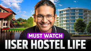 IISER Hostel Deep Dive | Room Standards, Mess Quality &amp; Student Vibes