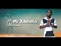 Mr Xikheto Matsalwa ( Directed By Mr 9Ce ) Audio 2019