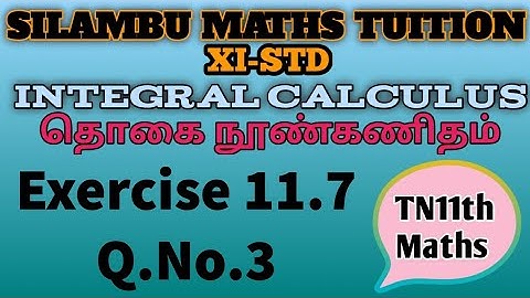 Exercise 11.7 Q.No.3|TN11th Maths|Chapter11|Integral Calculus|in tamil|in English