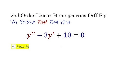 Second Order Diff Equations - The Distinct Real Root Case