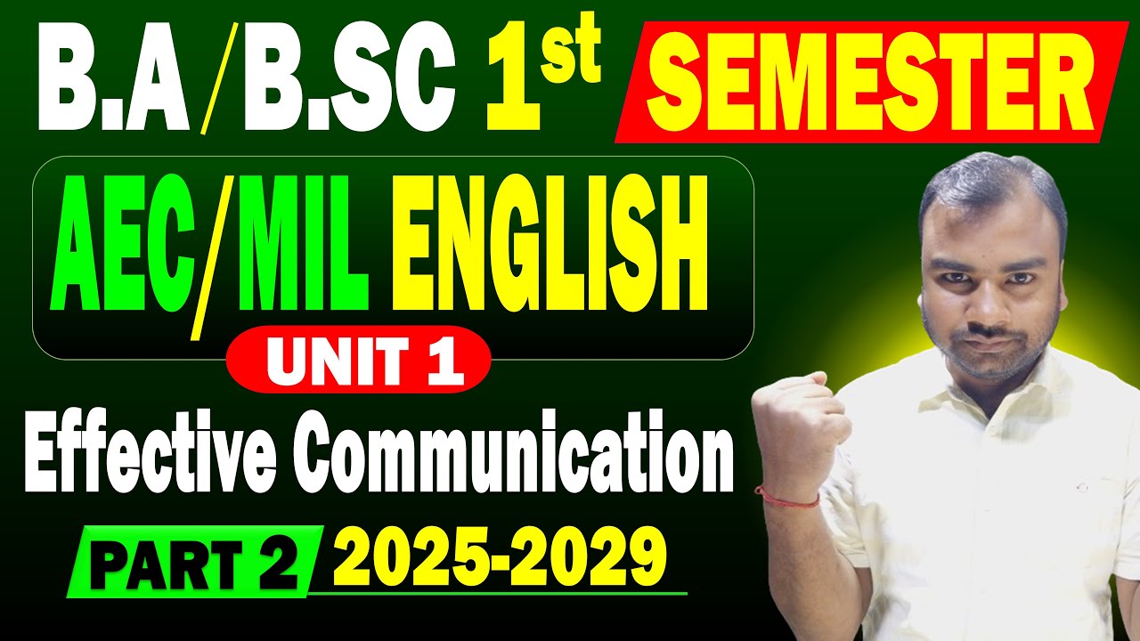 AEC (MIL ) English 1st Semester Unit 1 | Effective Communication | English BA/B.Sc/B.Com Semester 1