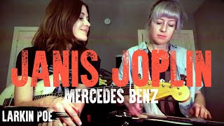 Video thumbnail of "Janis Joplin "Mercedes Benz" (Larkin Poe Cover)"