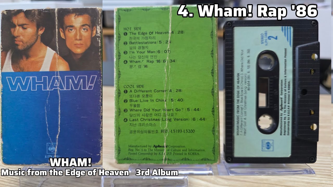 CASSETTE TAPE 》 SIDE A. 4.Wham! Rap '86 ¹⁹⁸⁷ Music from the Edge