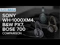 Bowers & Wilkins PX7 Carbon Edition vs. Sony WH-1000XM4 vs. Bose 700