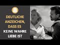 8 deutliche Anzeichen, dass es keine wahre Liebe ist