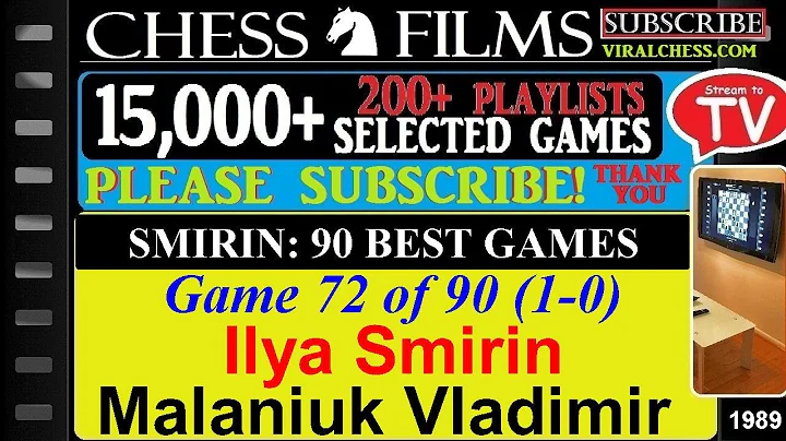 Chess: Smirin: 90 Best Games (#72 of 90): Ilya Smi...