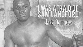 Sam Langford | Dempsey \& Johnson Avoided This Man