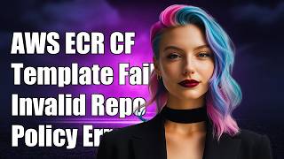 AWS ECR CF template fails with 'Invalid repository policy provided'