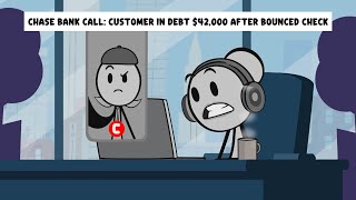 Chase Bank Call: Customer in Debt $42,000 After Bounced Check