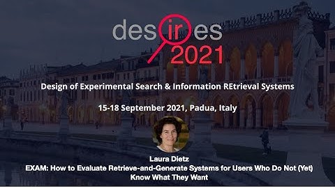 Laura Dietz: EXAM: How to Evaluate Retrieve-and-Generate Systems for Users Who Do Not (Yet) Know ...