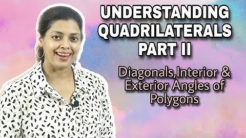 Understanding Quadrilaterals | Class 8 Maths | Chapter 3 | NCERT | PART 2