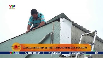 Cà Mau nhiều nhà bị thiệt hại do ảnh hưởng lốc xoáy | VTVWDB