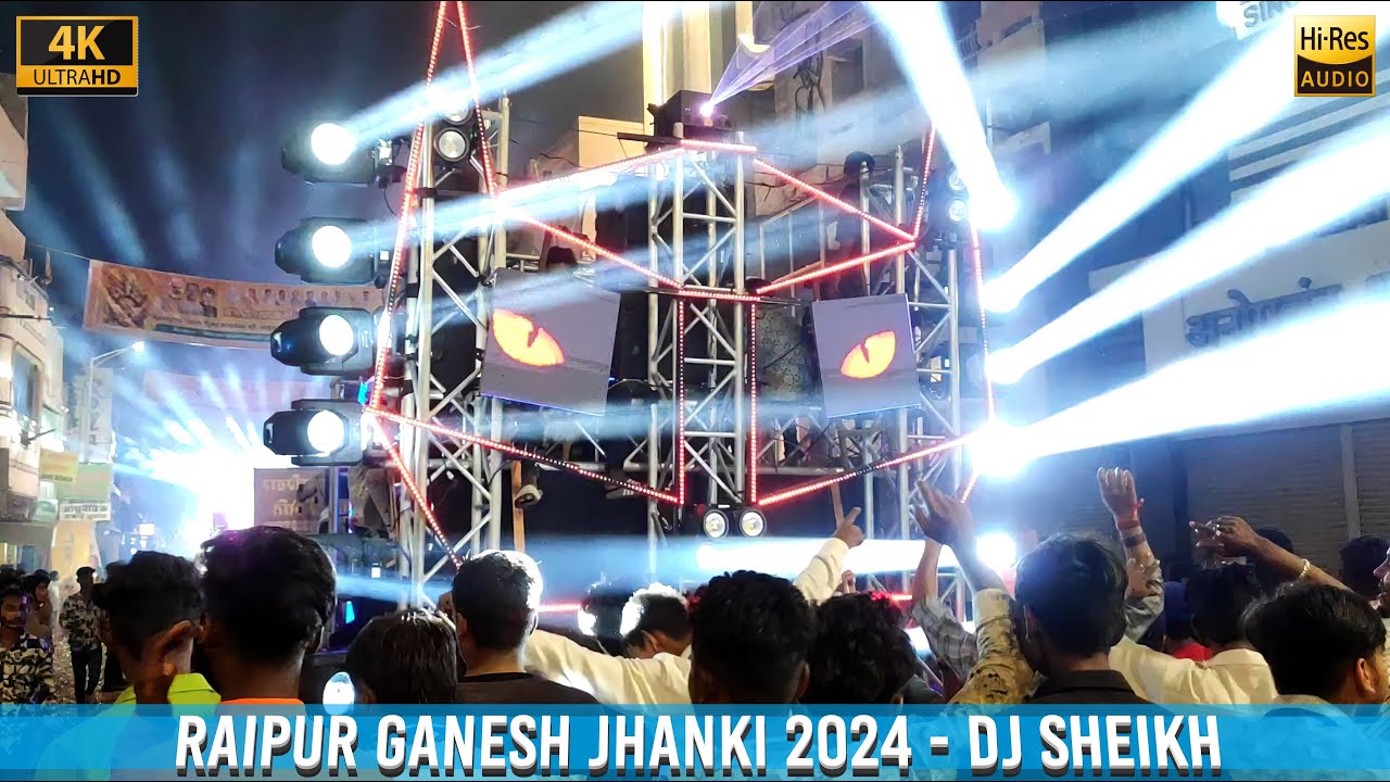 DJ SHEIKH | Raipur Ganesh Jhanki 2024 | HD Sound | CG04 LIVE