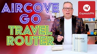 Stay Secure and Connected Wherever You Roam: Exploring the Aircove Go Portable Router