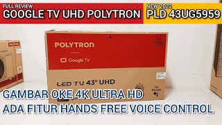 FULL REVIEW - Google TV Pertama POLYTRON PLD 43UG5959 4K Ultra HD