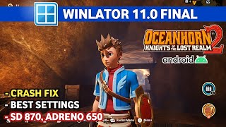 OCEANHORN 2 on Android | Winlator 11.0 Final | Best Settings + Crash Fix | SD 870, 6GB RAM