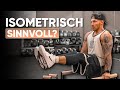 ISOMETRISCHES TRAINING - Sinnvoll oder Zeitverschwendung?