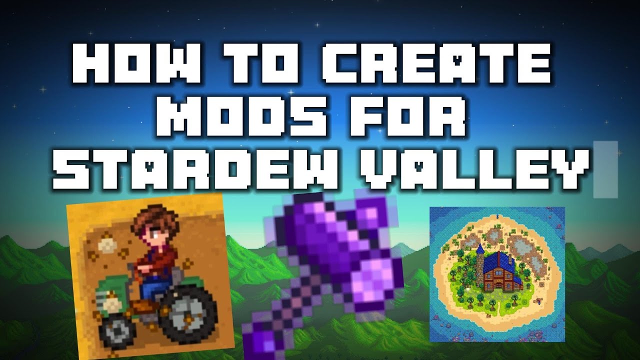 Как создавать моды для Stardew Valley 1.6 2025