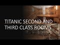 Titanic: Honor and Glory Third&Second class spaces