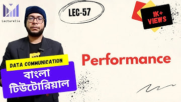 (Lec-57) Performance : Latency (Delay) - Numerical | Data Communication Bangla Tutorial