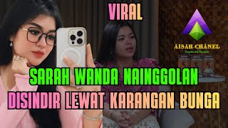 Sarah Wanda Nainggolan's viral image was revealed after she gave her homewrecker a flower arrange...