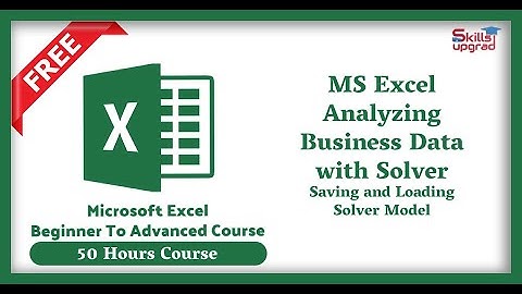 MS Excel Beginners To Advanced Course | Saving and Loading Solver Model | Excel Data Solver |