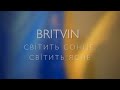 BRITVIN - Світить сонце, світить ясне | Mood Video