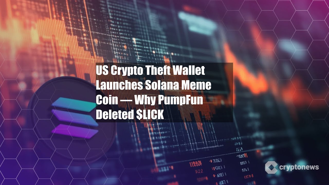 US Crypto Theft Wallet Launches Solana Meme Coin — Why PumpFun