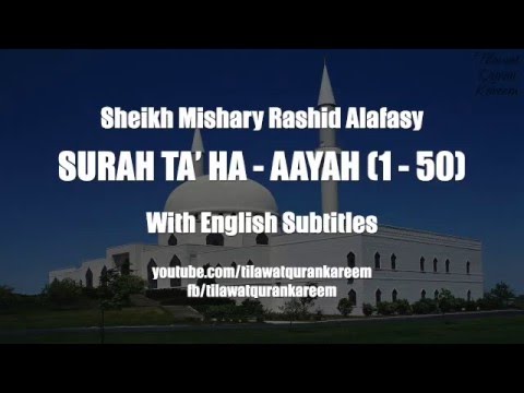 Sheikh Mishary Rashid Alafasy - Surah Taha (1 - 50) [English Sub-titles]