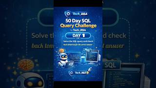 Day 1 SQL Query Challenge 🤔 by Tech_RBA 🚀🔥