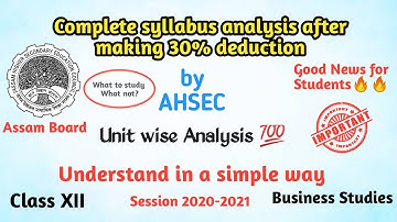 Higher Secondary 30% Syllabus Reduced || Unit wise Analysis || AHSEC 2nd year Syllabus 2020-2021