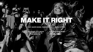 Make it Right (feat. Dante Bowe, Todd Dulaney, & Jekalyn Carr) | Maverick City Music | TRIBL
